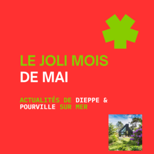 Lire la suite à propos de l’article Que faire à Dieppe en mai 2026 : l&rsquo;agenda complet